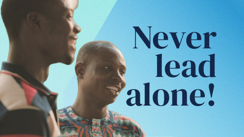 Never lead alone!